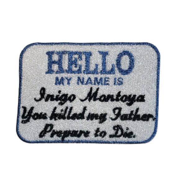 Princess Bride | Hello my name is Inigo Montoya Iron-On Patch (2/$12 or 5/$22) - Picture 1 of 2